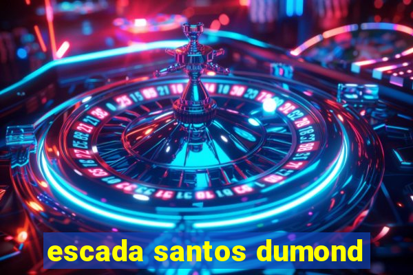 escada santos dumond