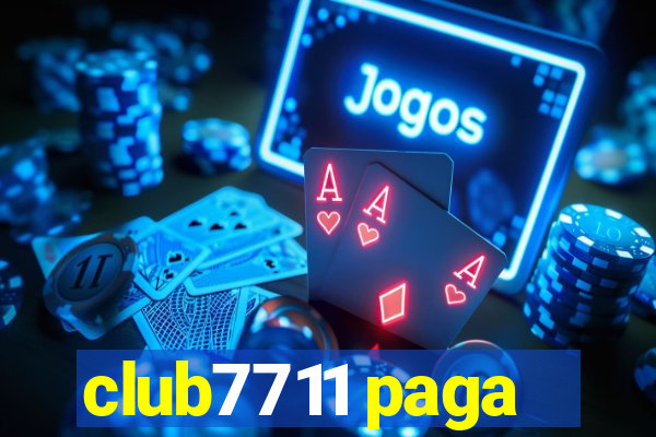 club7711 paga