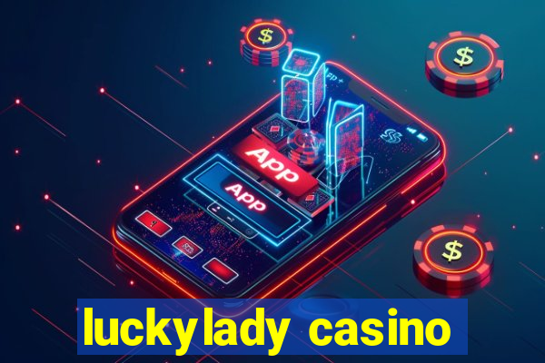 luckylady casino