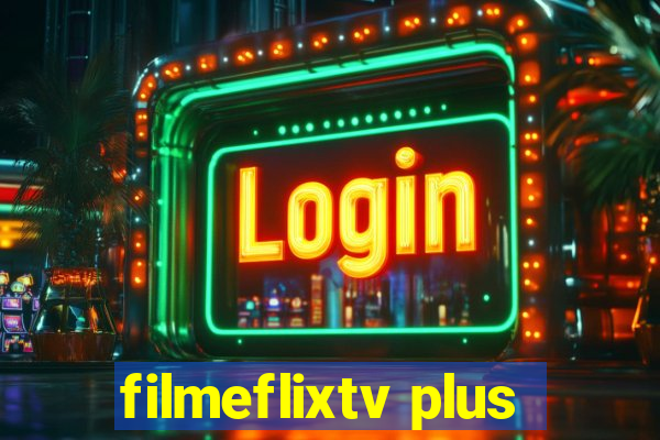 filmeflixtv plus