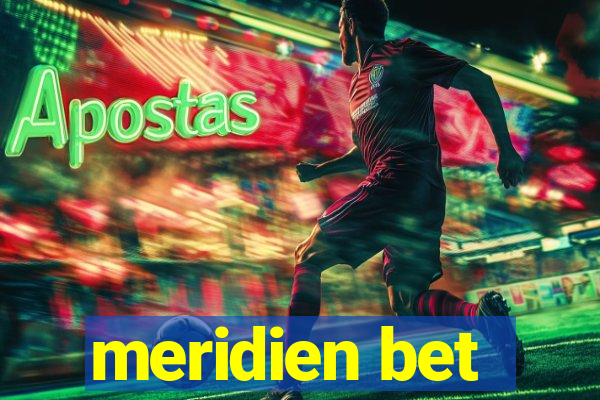 meridien bet