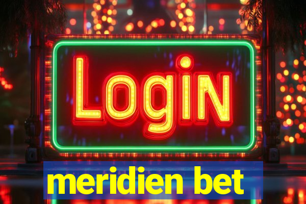 meridien bet