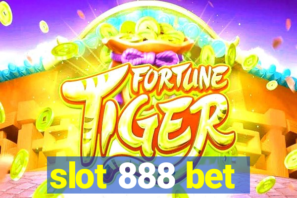 slot 888 bet