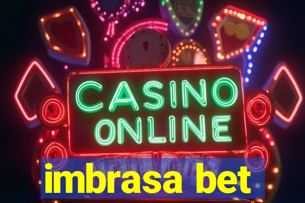 imbrasa bet