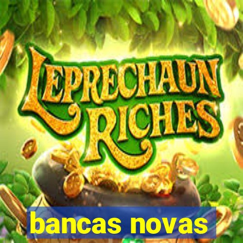 bancas novas