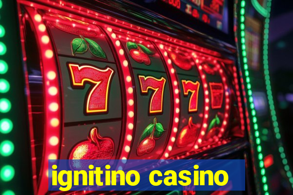 ignitino casino