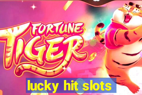 lucky hit slots