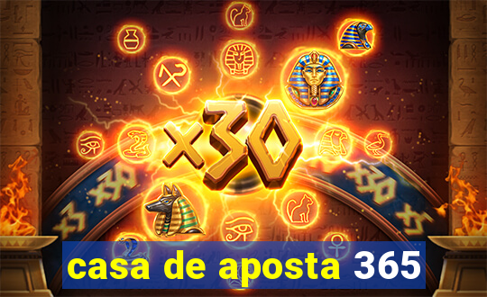 casa de aposta 365