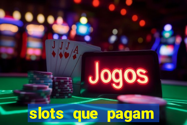 slots que pagam bonus no cadastro