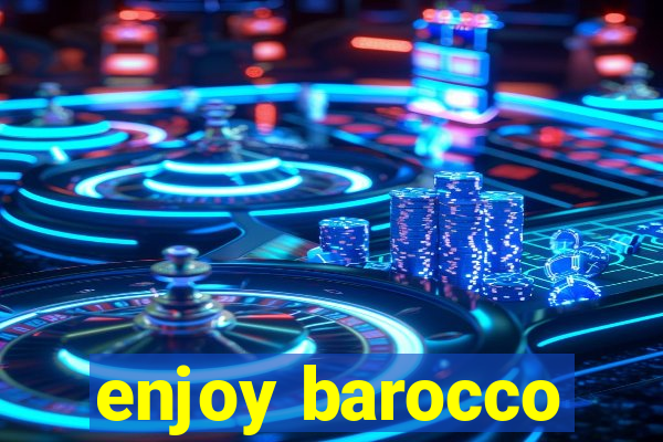 enjoy barocco