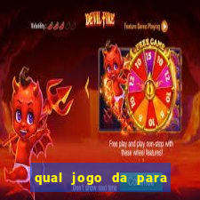 qual jogo da para ganhar dinheiro de verdade