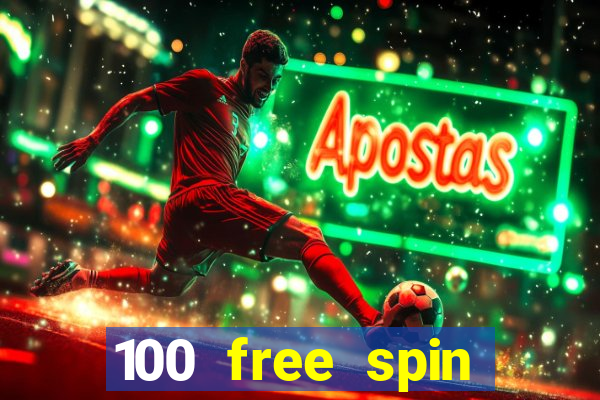 100 free spin casino login