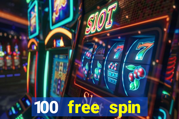 100 free spin casino login