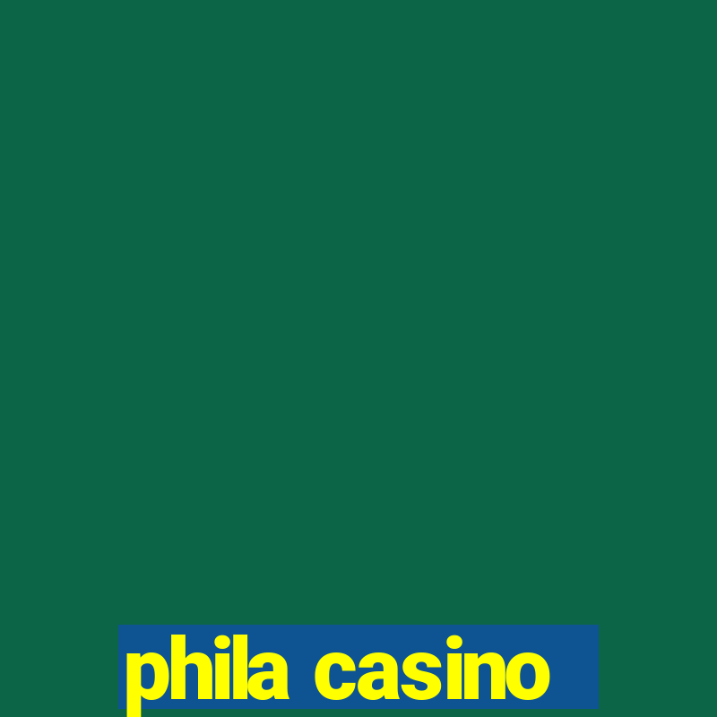 phila casino