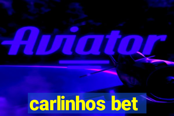 carlinhos bet