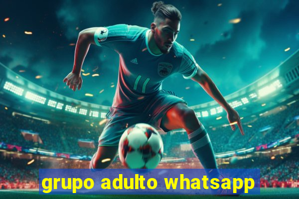 grupo adulto whatsapp