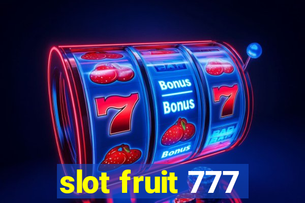 slot fruit 777