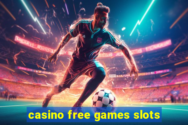 casino free games slots