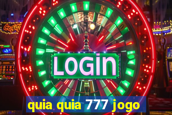 quia quia 777 jogo