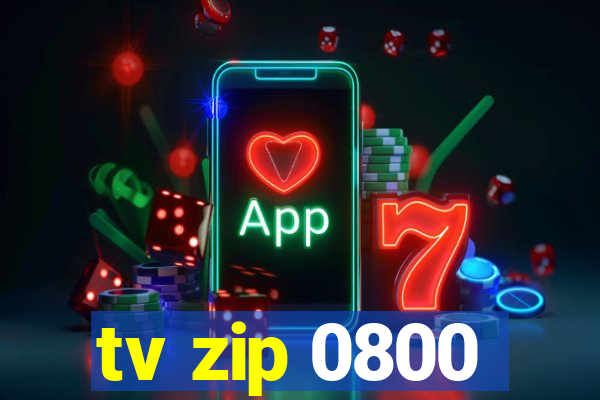 tv zip 0800