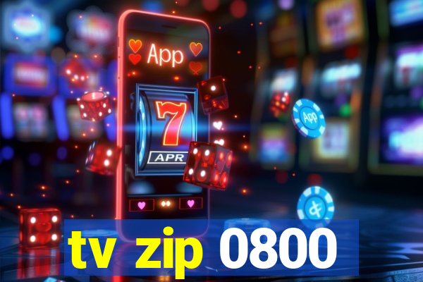 tv zip 0800