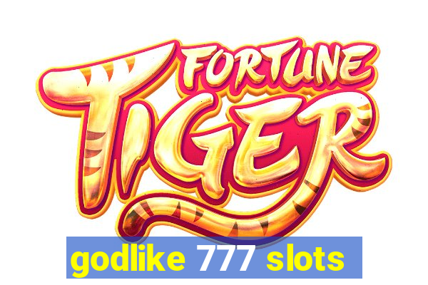 godlike 777 slots