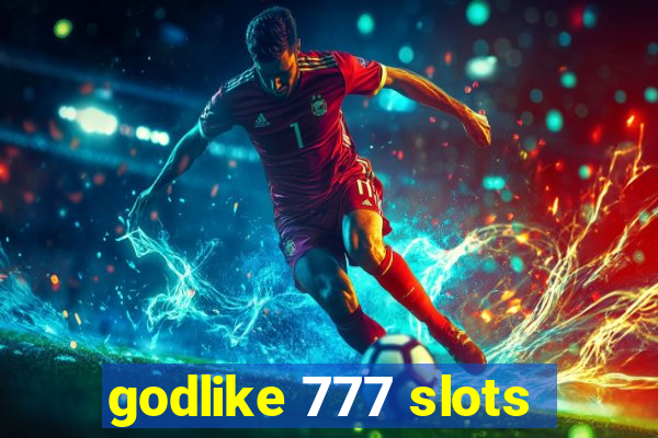 godlike 777 slots