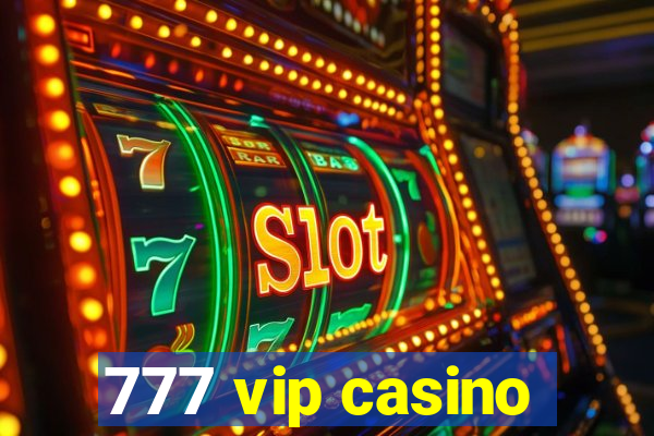 777 vip casino