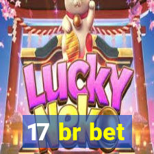 17 br bet