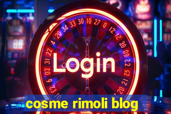 cosme rimoli blog