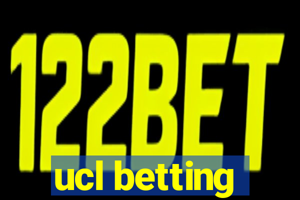 ucl betting