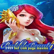 2959 bet com paga mesmo