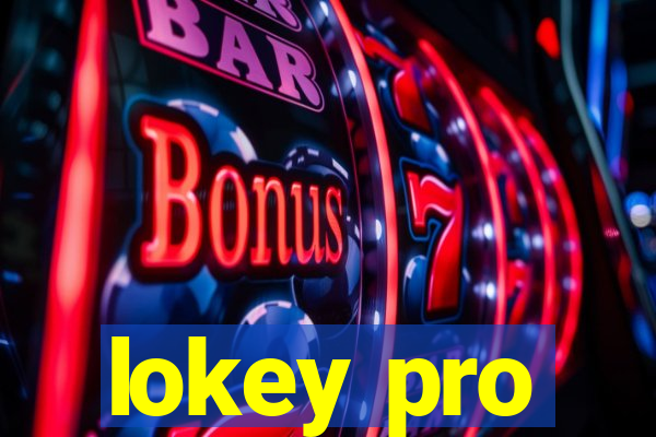 lokey pro