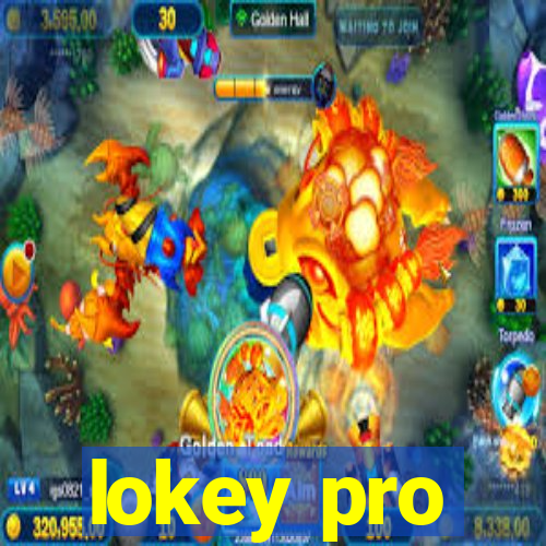 lokey pro