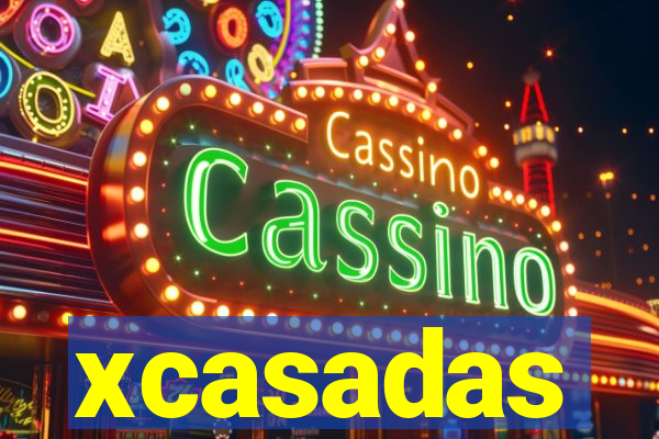 xcasadas