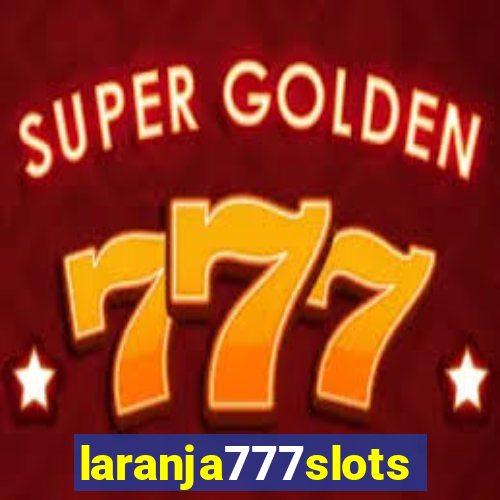 laranja777slots.com