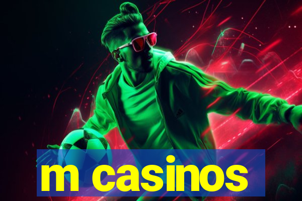 m casinos