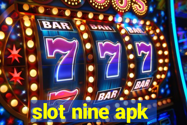 slot nine apk