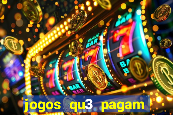 jogos qu3 pagam dinheiro de verdade