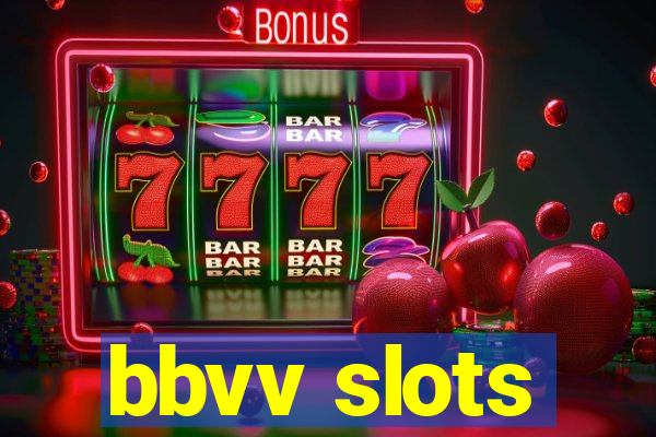 bbvv slots