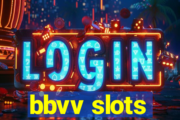 bbvv slots