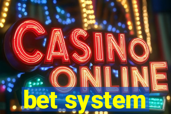 bet system