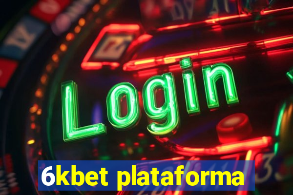 6kbet plataforma