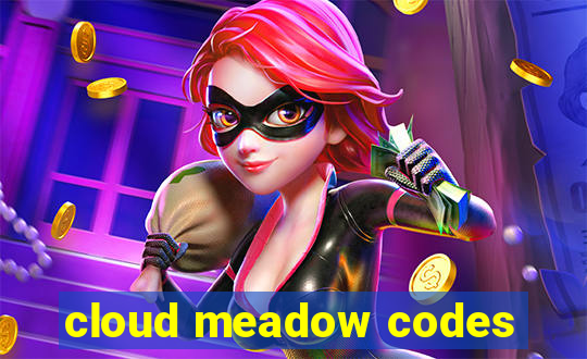 cloud meadow codes