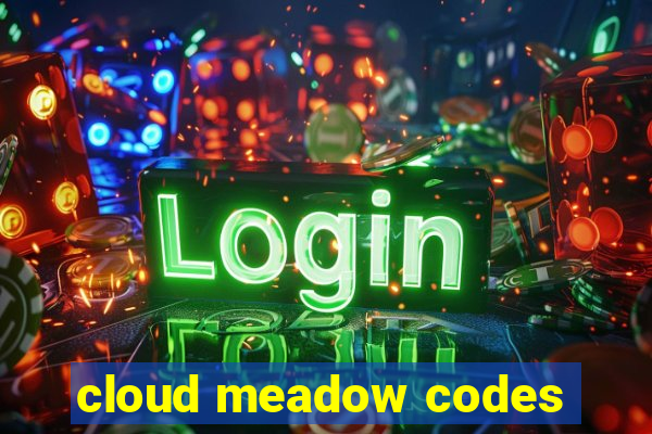 cloud meadow codes