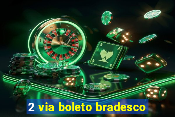 2 via boleto bradesco