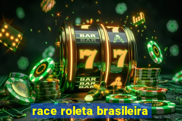 race roleta brasileira