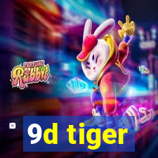 9d tiger