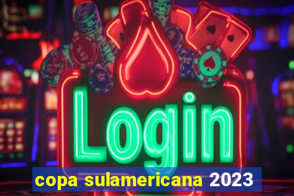 copa sulamericana 2023