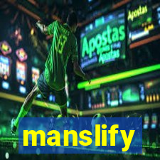 manslify